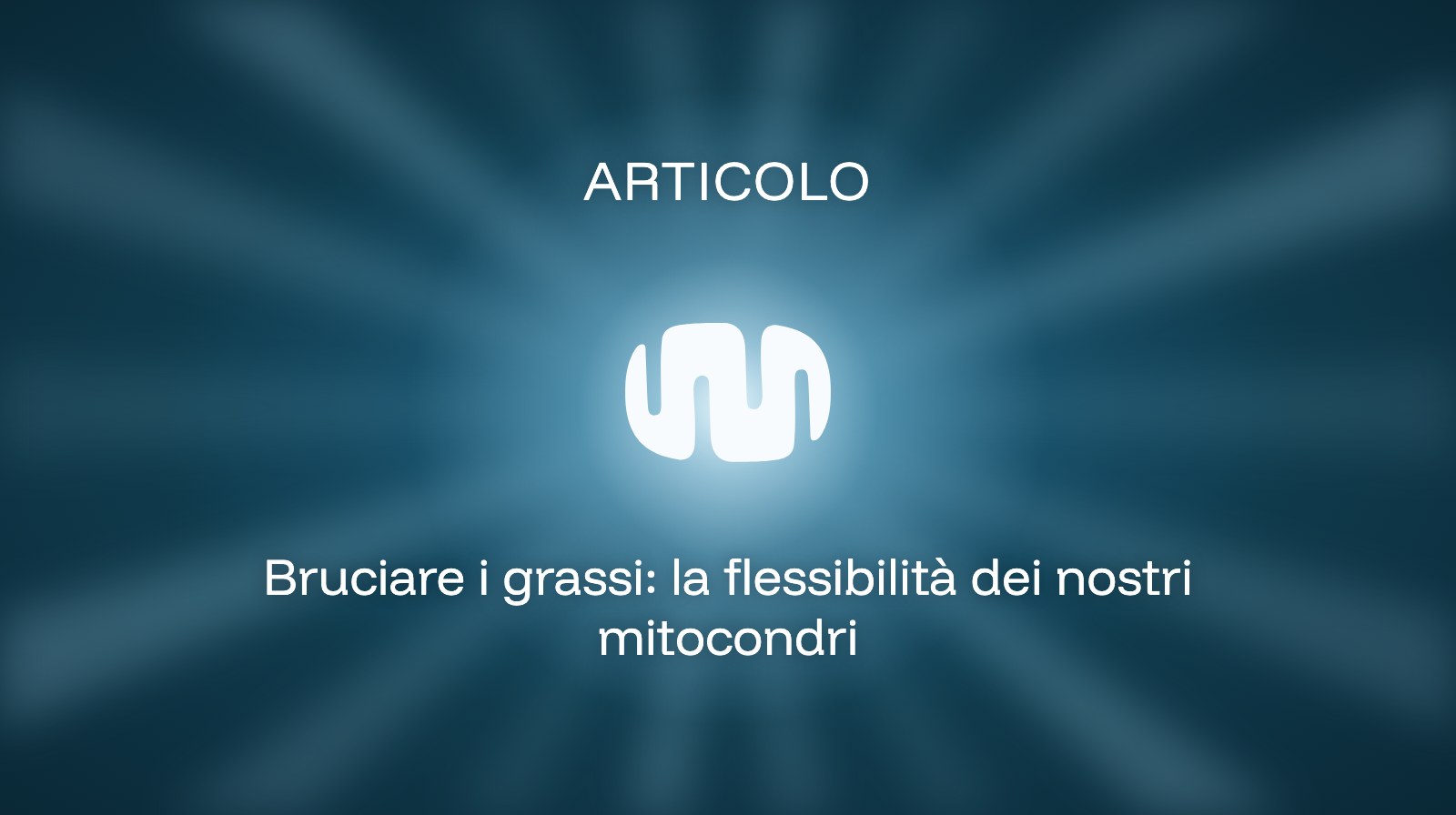 Bruciare i grassi: la flessibilità dei nostri mitocondri