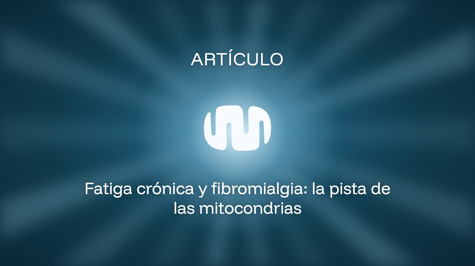 Fatiga crónica y fibromialgia: la pista de las mitocondrias