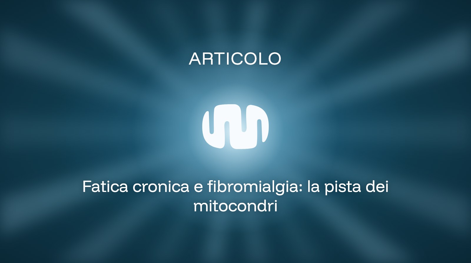 Fatica cronica e fibromialgia: la pista dei mitocondri