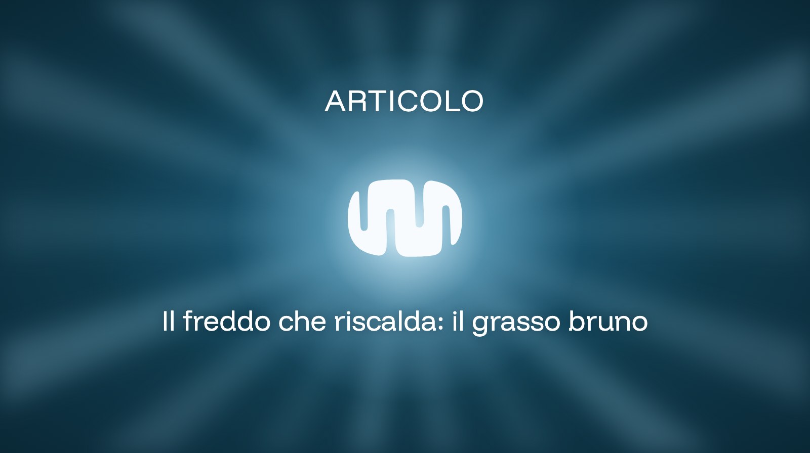 Il freddo che riscalda: il grasso bruno