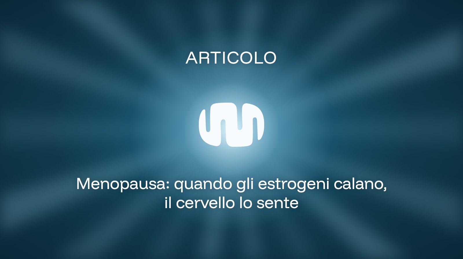 Menopausa: quando gli estrogeni calano, il cervello lo sente