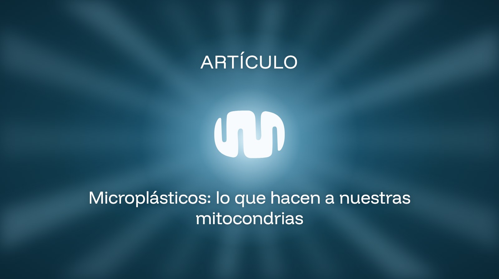 Microplásticos: lo que hacen a nuestras mitocondrias