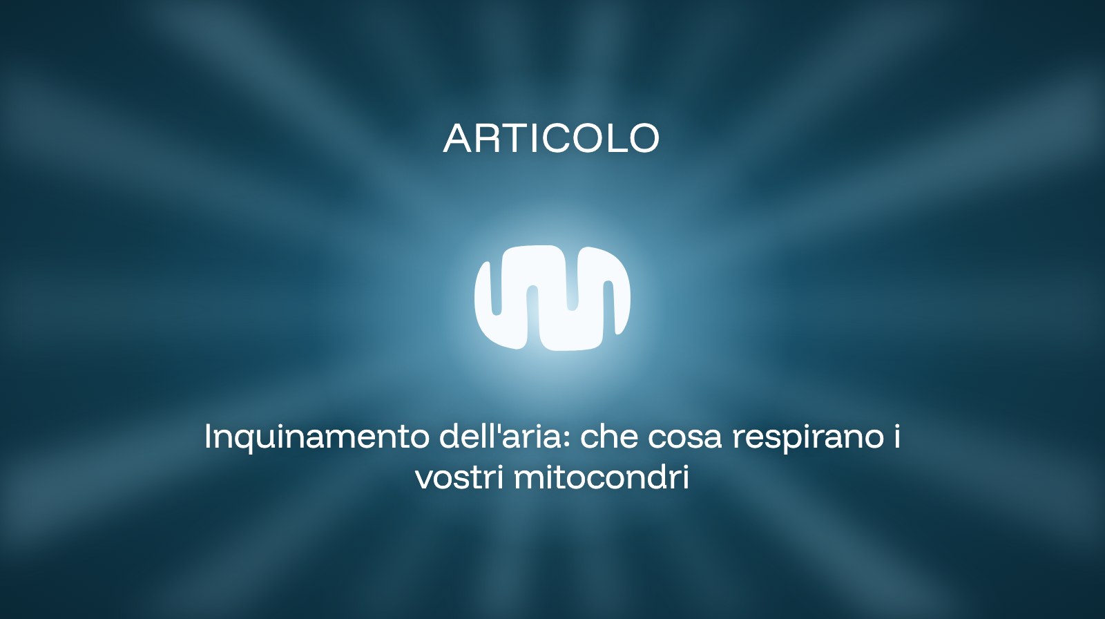 Inquinamento dell'aria: che cosa respirano i vostri mitocondri