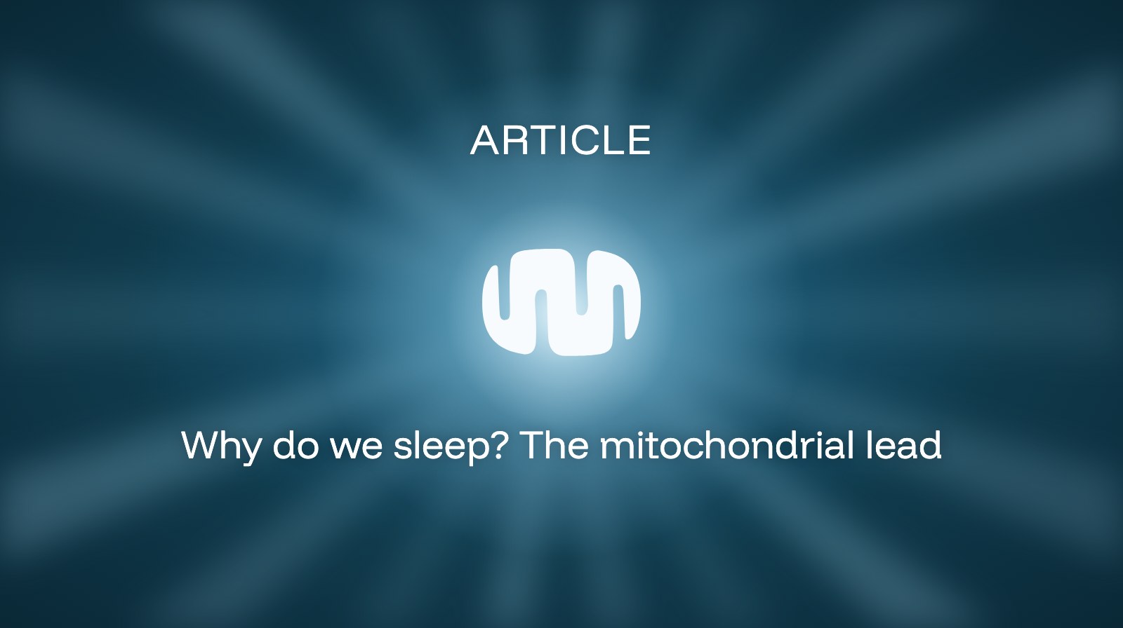 Why do we sleep? The mitochondrial lead
